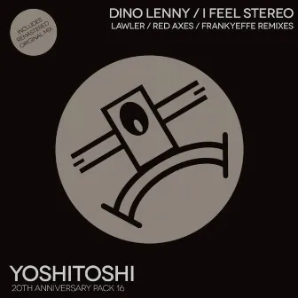 I Feel Stereo Remixes by Dino Lenny