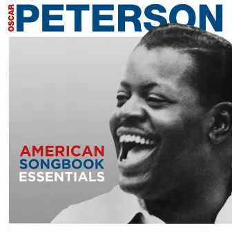 American Songbook Essentials (Remastered 2011) by Oscar Peterson