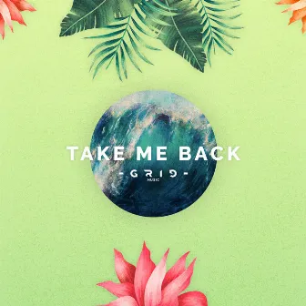 Take Me Back by GriG