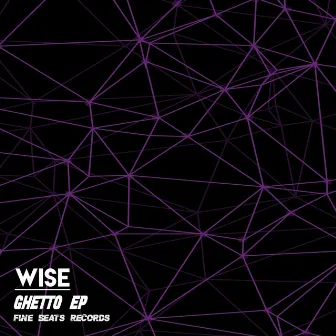 Ghetto EP by Wise