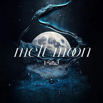 melt moon by Kily