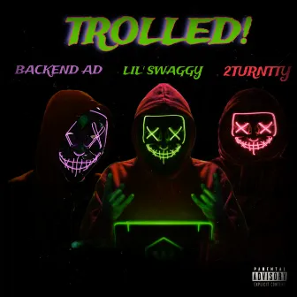 Trolled! by Lil Swaggy