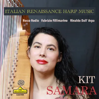 Italian Renaissance Harp Music by Kit Samara