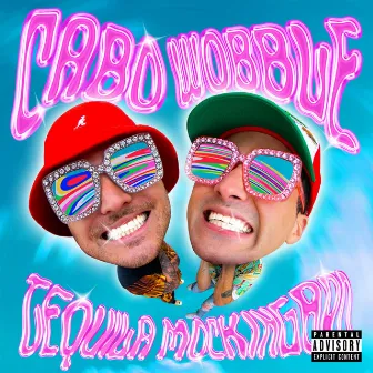 Cabo Wobble by Tequila Mockingbrd