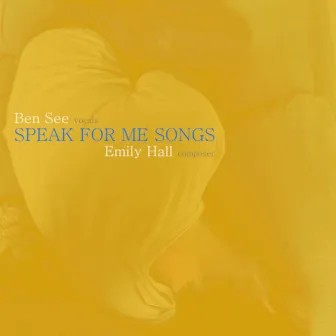 Speak For Me Songs by Emily Hall