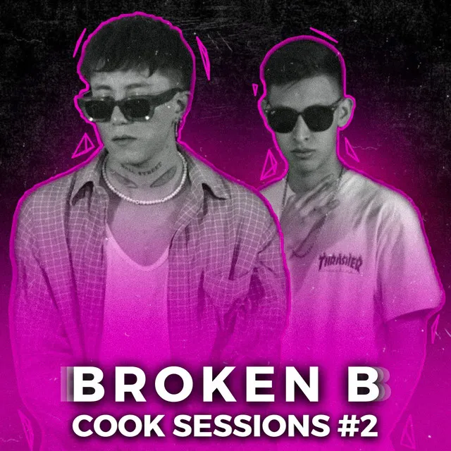 Broken B | Cook Sessions #2