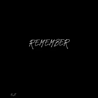 Remember by O.Z