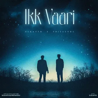 Ikk Vaari by PRIYANSHU