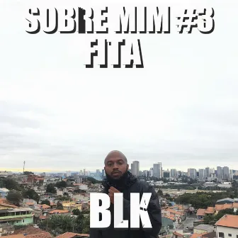 Sobre Mim #3 (Fita) by blkmc