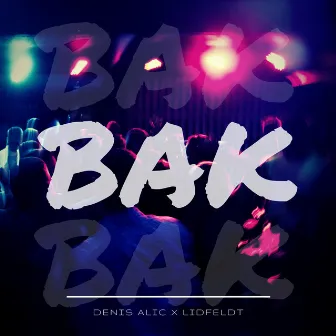 Bak by Denis Alic