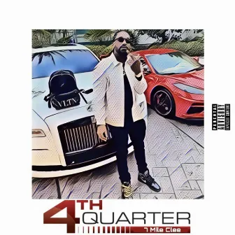 4th Quarter by 7 MILE CLEE