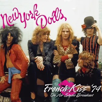 French Kiss '74 by New York Dolls