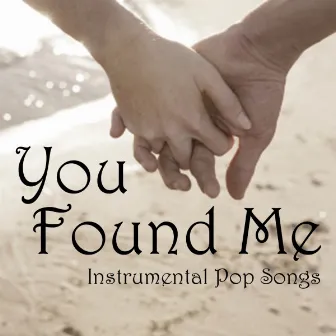 You Found Me - Instrumental Pop Songs by Instrumental Pop Songs