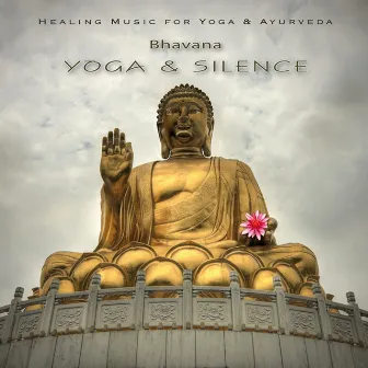 Yoga And Silence by Bhavana