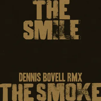 The Smoke (Dennis Bovell RMX) by The Smile