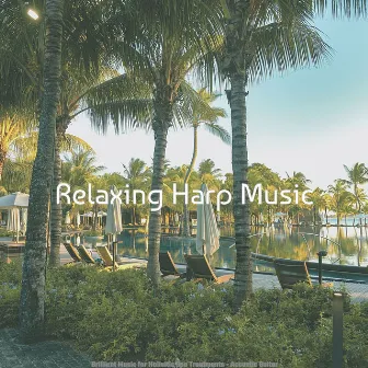 Brilliant Music for Holisitic Spa Treatments - Acoustic Guitar by Relaxing Harp Music