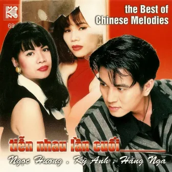 The Best Of Chinese Melodies - Tiễn Nhau Lần Cuối by Kỳ Anh