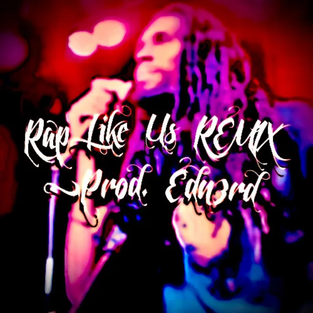 Rap Like Us (Remix)