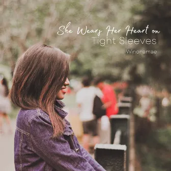 She Wears Her Heart on Tight Sleeves by Winonamae