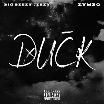 DUCK by Kymbo