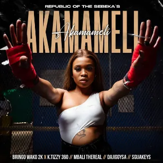 AKAMAMELI by Mbali The Real