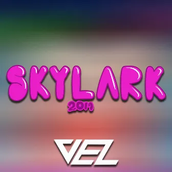 Skylark 2019 (Syrelåt) by Vez