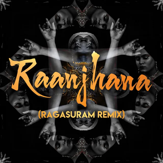 Raanjhana - Ragasuram Remix