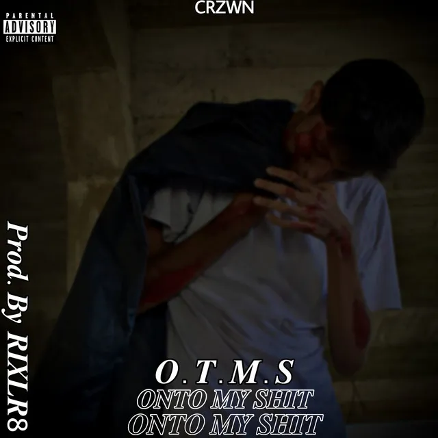 OTMS (Onto My Shit)