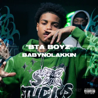 Bta Boyz by Baby NoLakkin