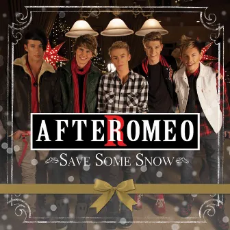 Save Some Snow - Single by After Romeo