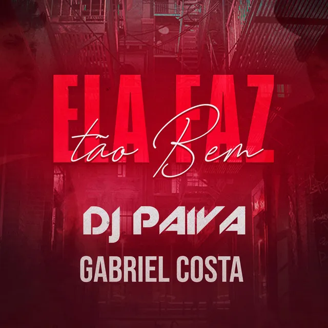 Ela Faz Tão Bem - Dj Paiva e Gabriel Costa