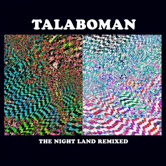 The Night Land Remixed by Talaboman