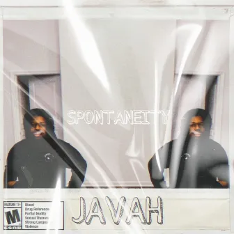 SPONTANEITY by Javah