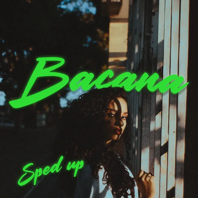 Bacana - Sped Up