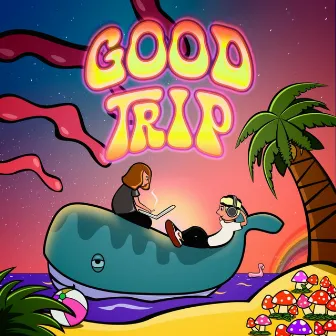 Good Trip by ScreamChill’s