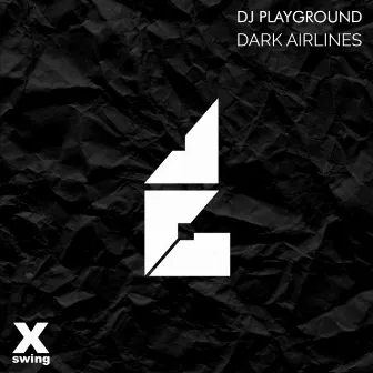 Dark Airlines by DJ Playground