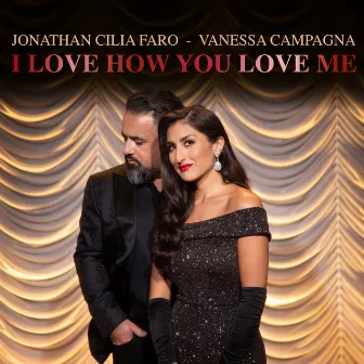 I Love How You Love Me by Vanessa Campagna