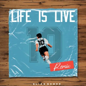 Live Is Life (Remix) by Elias Gomez