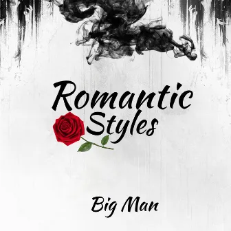 Romantic Styles by Big Man