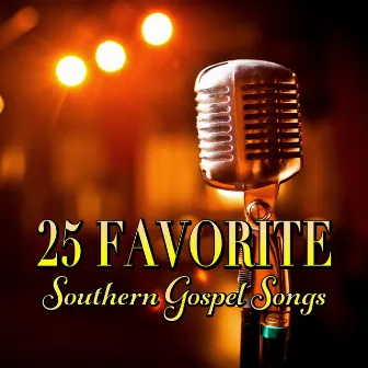 25 Favorite Southern Gospel Songs by Ben Speer