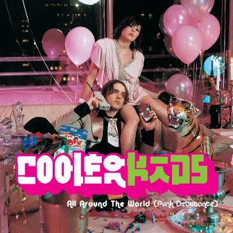 All Around The World (Punk Debutante) by Cooler Kids