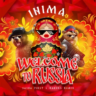 Welcome to Russia (Sasha First & Rakurs Remix) by Sasha First