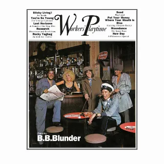 Workers' Playtime (2022 Expanded & Remastered Edition) by B.B. Blunder