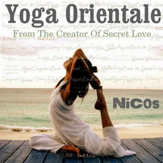 Yoga Orientale: From the Creator of Secret Love by Nicos