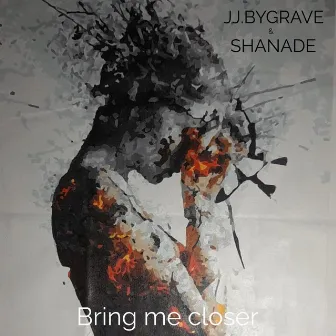 Bring Me Closer by Shanade