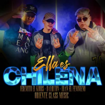 Ella Es Chilena by Oriente Class Music