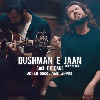 Dushman E Jaan (Slow Version) by Rabi Ahmed