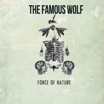 Force of Nature by The Famous Wolf