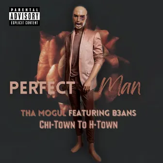 Perfect Man by Tha Mogul