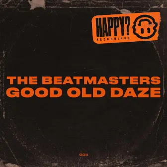 Good Old Daze by The Beatmasters